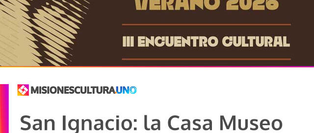 San Ignacio: la Casa Museo de Quiroga será sede del III Encuentro Cultural del Verano