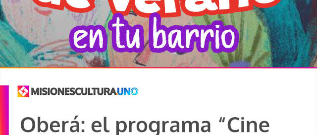 Oberá: el programa “Cine de Verano en tu Barrio” continúa durante marzo con funciones gratuitas